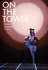 On the Town: A Performa Compendium 2016�2021 cover
