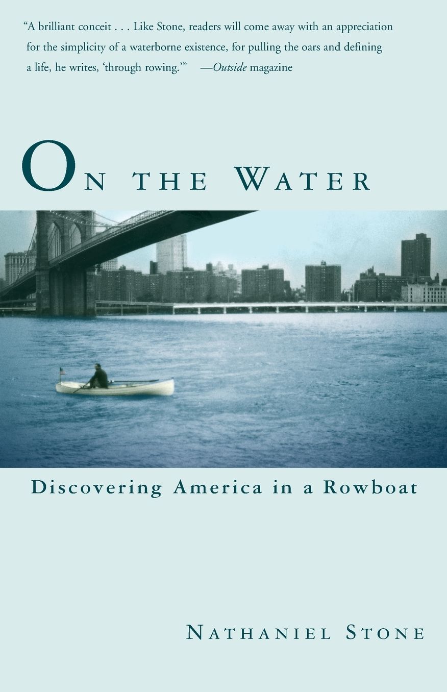 On the Water: Discovering America in a Row Boat cover