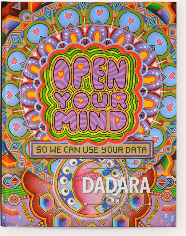 Open Your Mind So We Can Use Your Data / Dadara