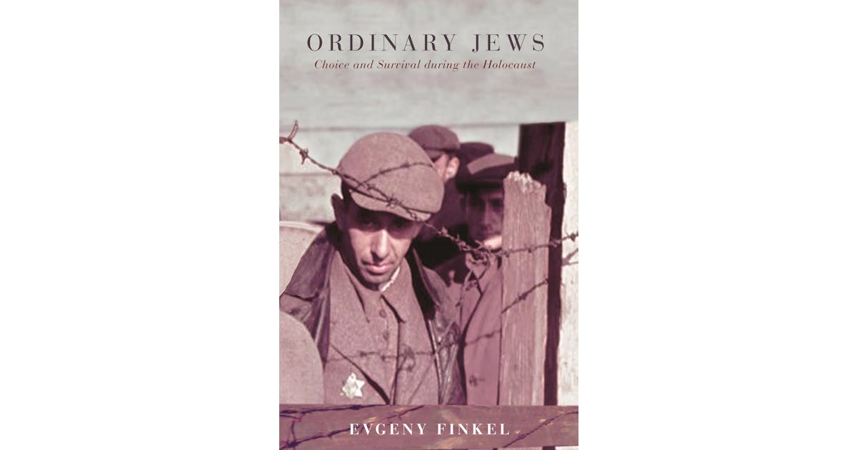 Ordinary Jews: Choice and Survival during the Holocaust cover