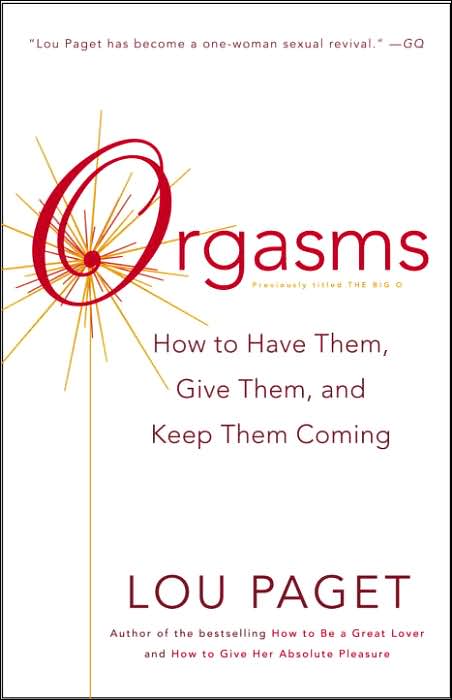 Orgasms: How to Have Them, Give Them, and Keep Them Coming cover