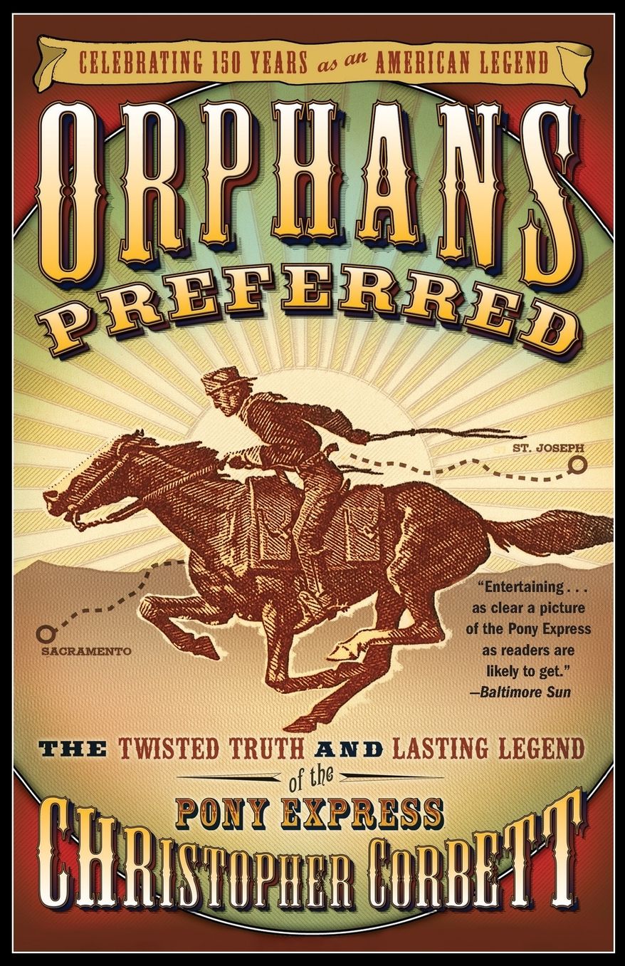 Orphans Preferred: The Twisted Truth and Lasting Legend of the Pony Express cover