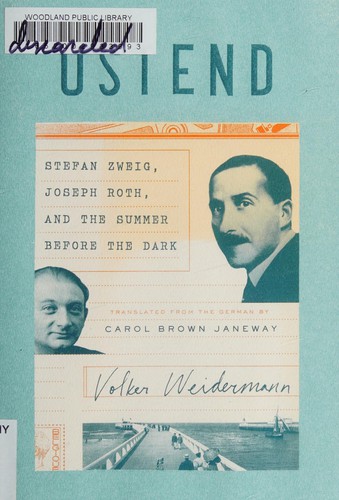 Ostend: Stefan Zweig, Joseph Roth, and the Summer Before the Dark cover