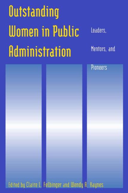 Outstanding Women in Public Administration: Leaders, Mentors, and Pioneers cover