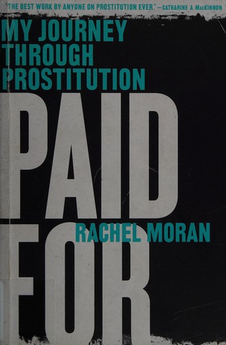 Paid for: My Journey Through Prostitution cover