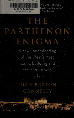 Parthenon Enigma: A New Understanding of the World’s Most Iconic Building and the People Who Made It cover