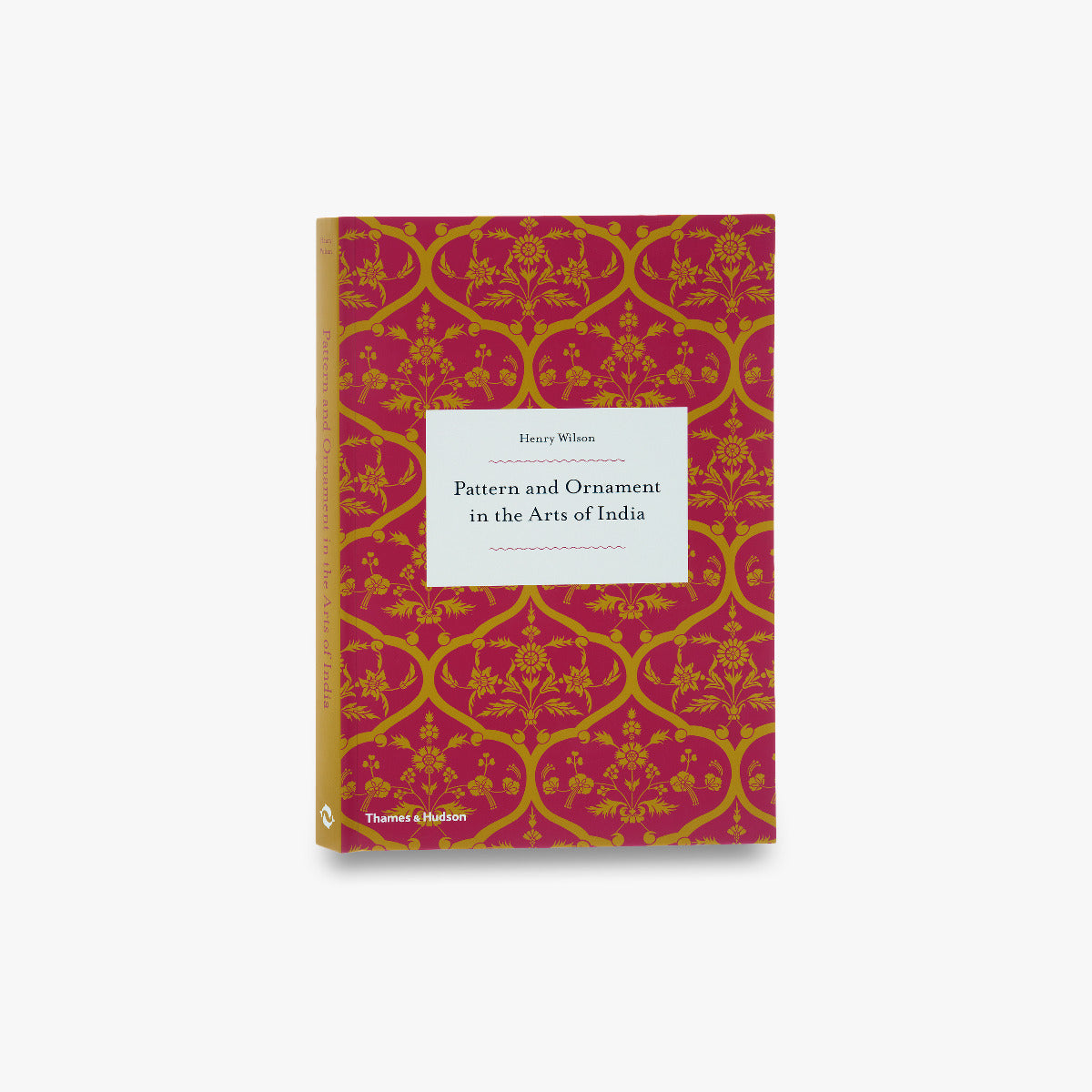 Pattern and Ornament in the Arts of India
