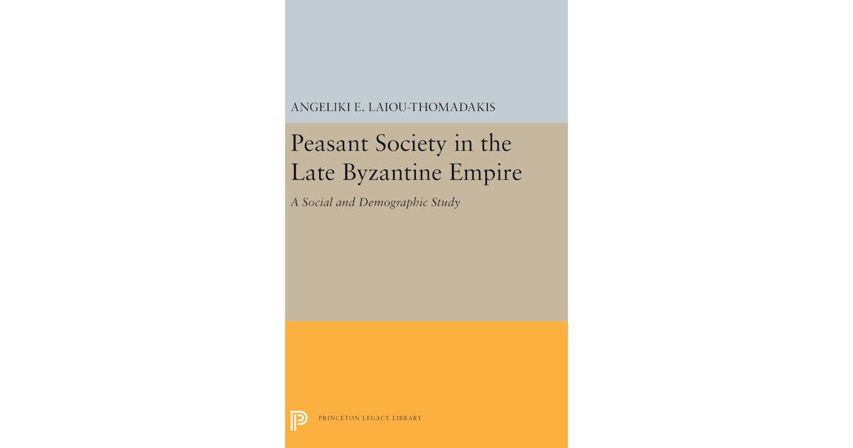 Peasant Society in the Late Byzantine Empire: A Social and Demographic Study cover