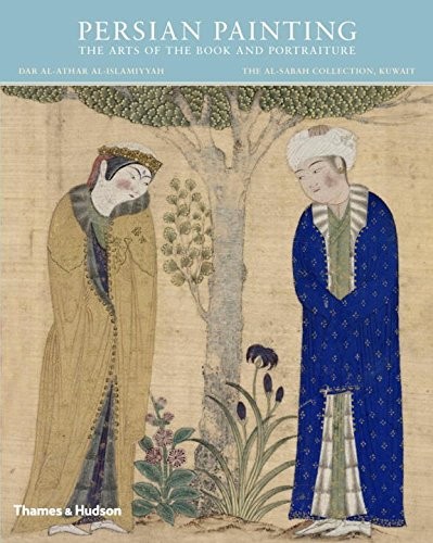 Persian Painting: The Arts of the Book and Portraiture cover