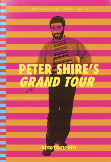 Peter Shire’s Grand Tour: A Snapshot of Design History, 1980–1989