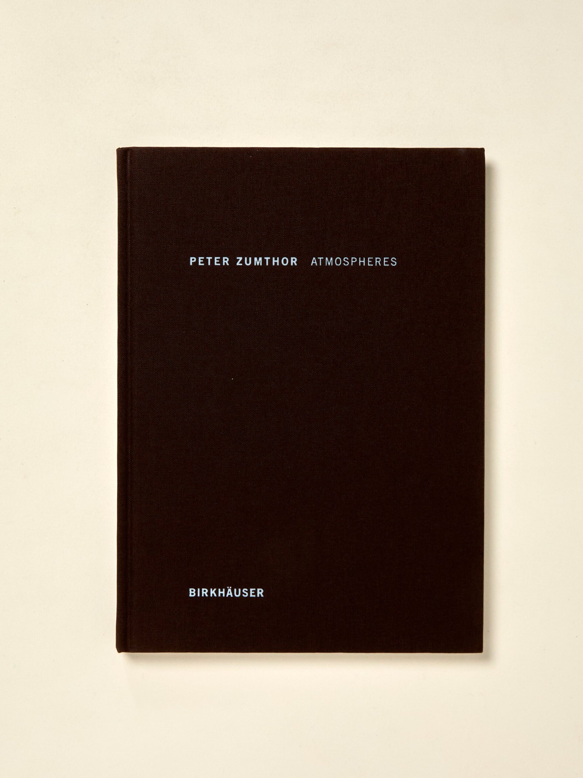Peter Zumthor: Atmospheres
