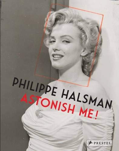 Philippe Halsman: Astonish Me! cover