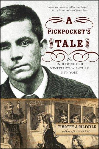 Pickpocket’s Tale: The Underworld of Nineteenth-Century New York cover