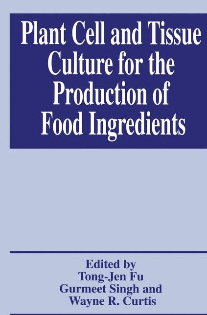 Plant Cell and Tissue Culture for the Production of Food Ingredients cover