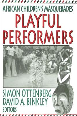 Playful Performers: African Children’s Masquerades cover