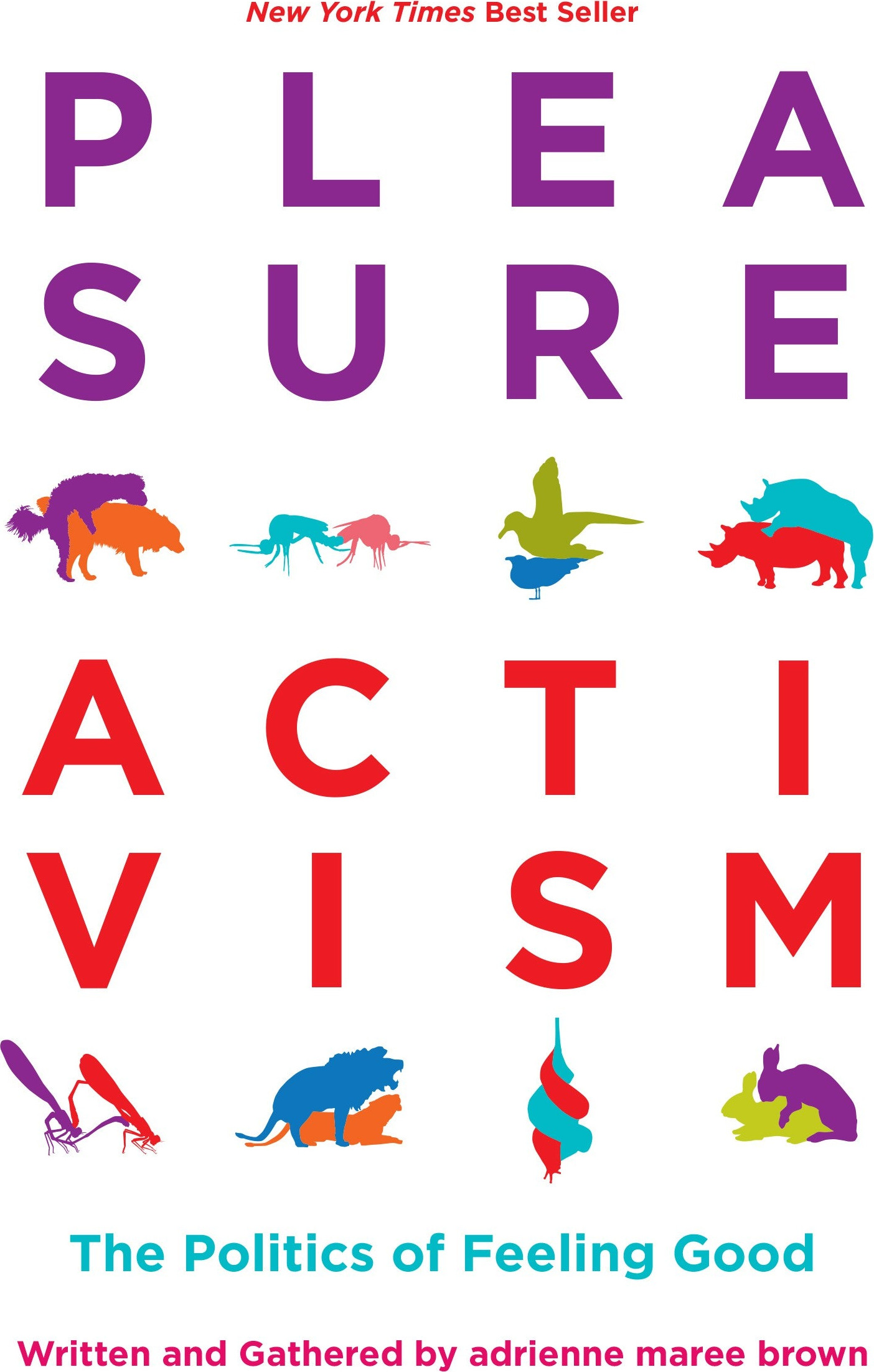 Pleasure Activism // The Politics of Feeling Good