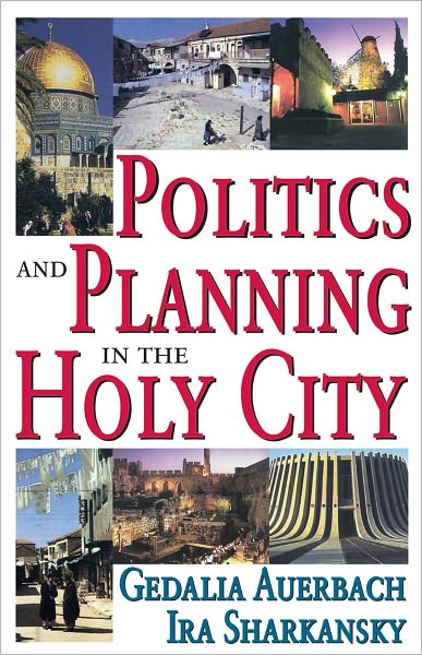 Politics and Planning in the Holy City cover