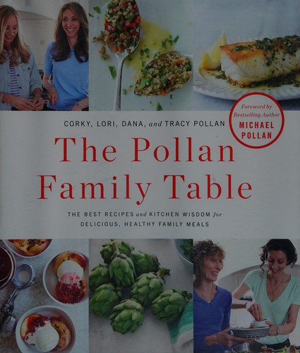 Pollan Family Table: The Best Recipes and Kitchen Wisdom for Delicious, Healthy Family Meals cover