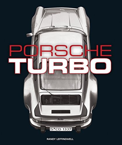Porsche Turbo: The Inside Story of Stuttgart’s Turbocharged Road and Race Cars cover