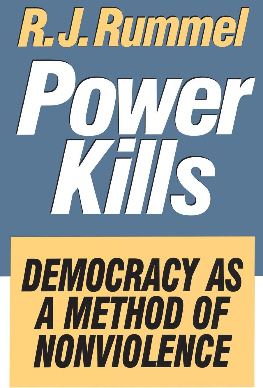 Power Kills: Democracy as a Method of Nonviolence cover