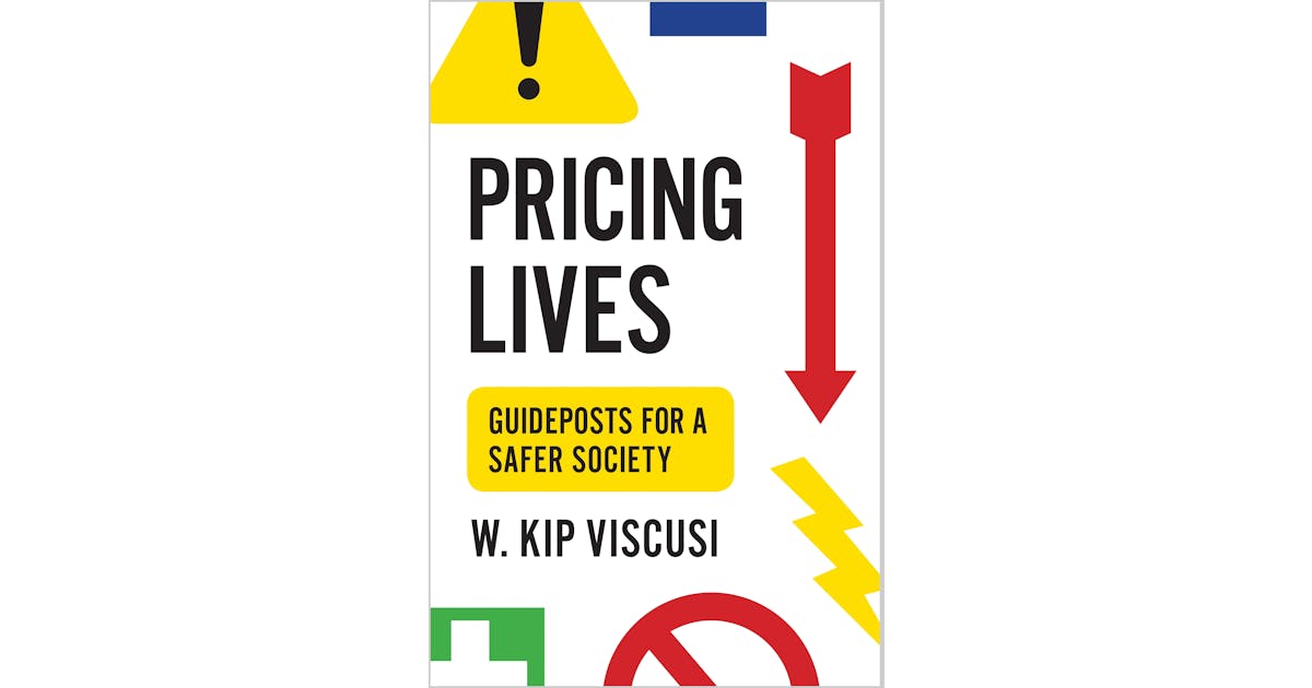 Pricing Lives: Guideposts for a Safer Society cover