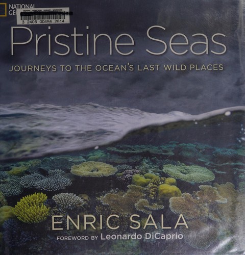 Pristine Seas: Journeys to the Ocean’s Last Wild Places
