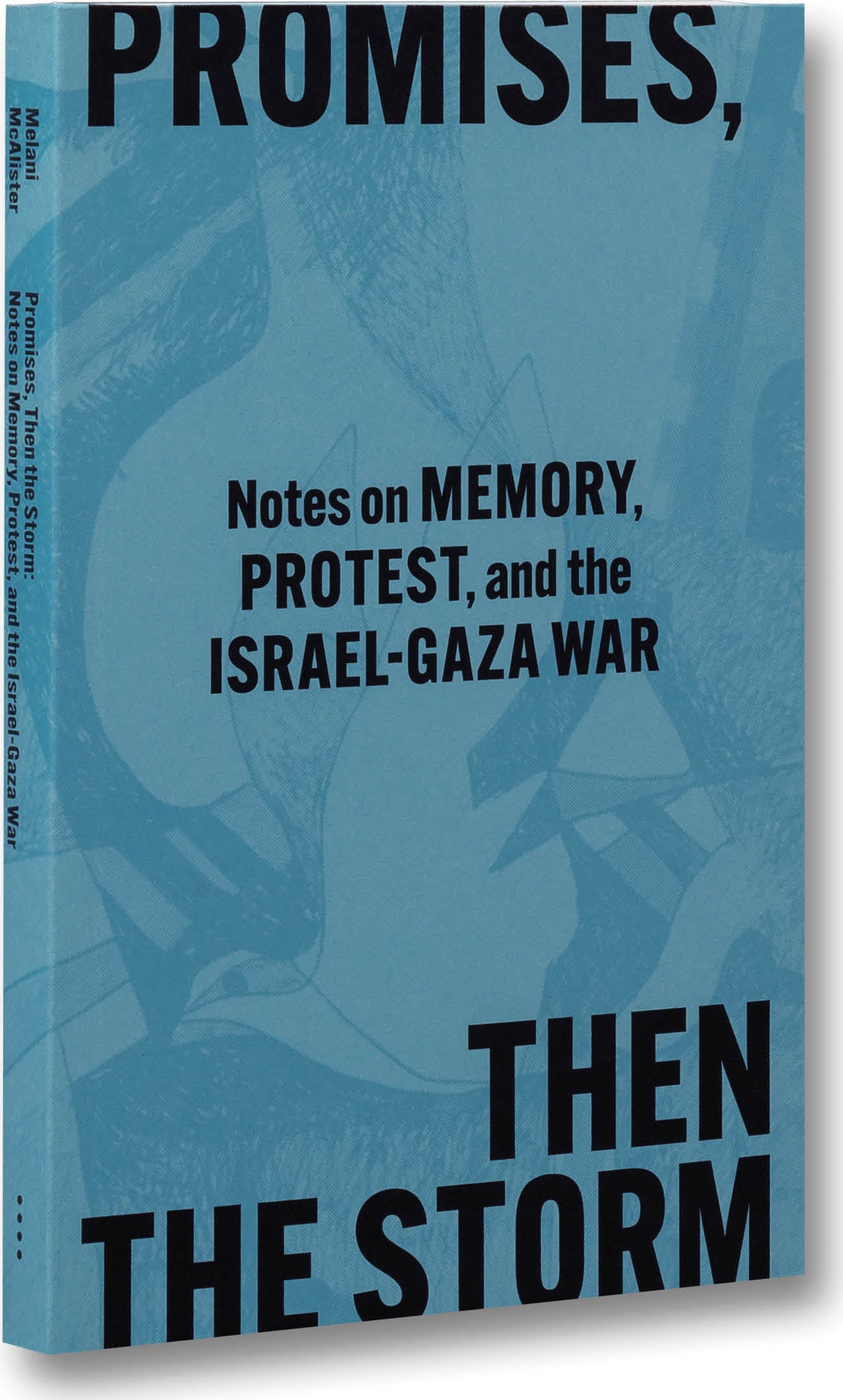 Promises, Then the Storm: Notes on Memory, Protest, and the Israel–Gaza War