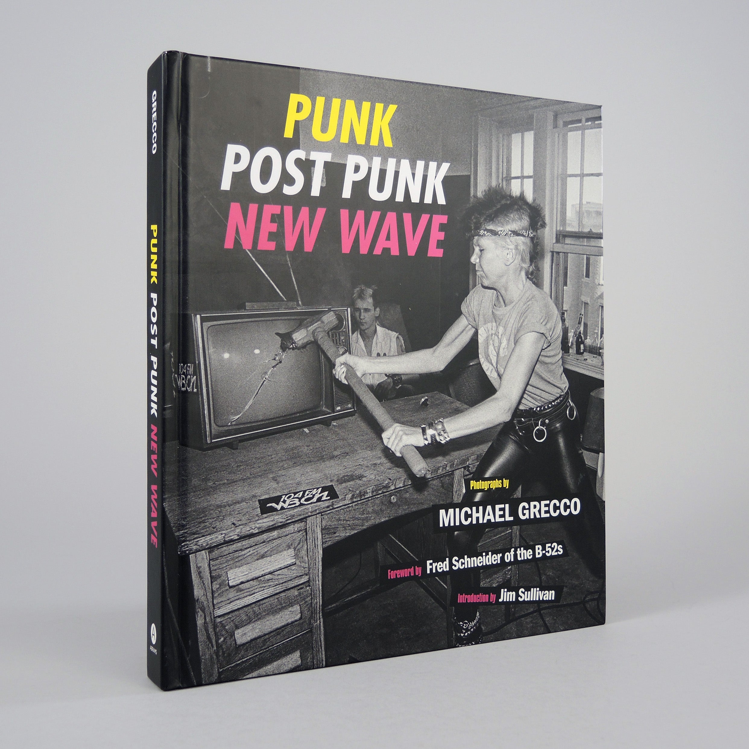 Punk, Post Punk, New Wave: Onstage, Backstage, In Your Face, 1978-1991