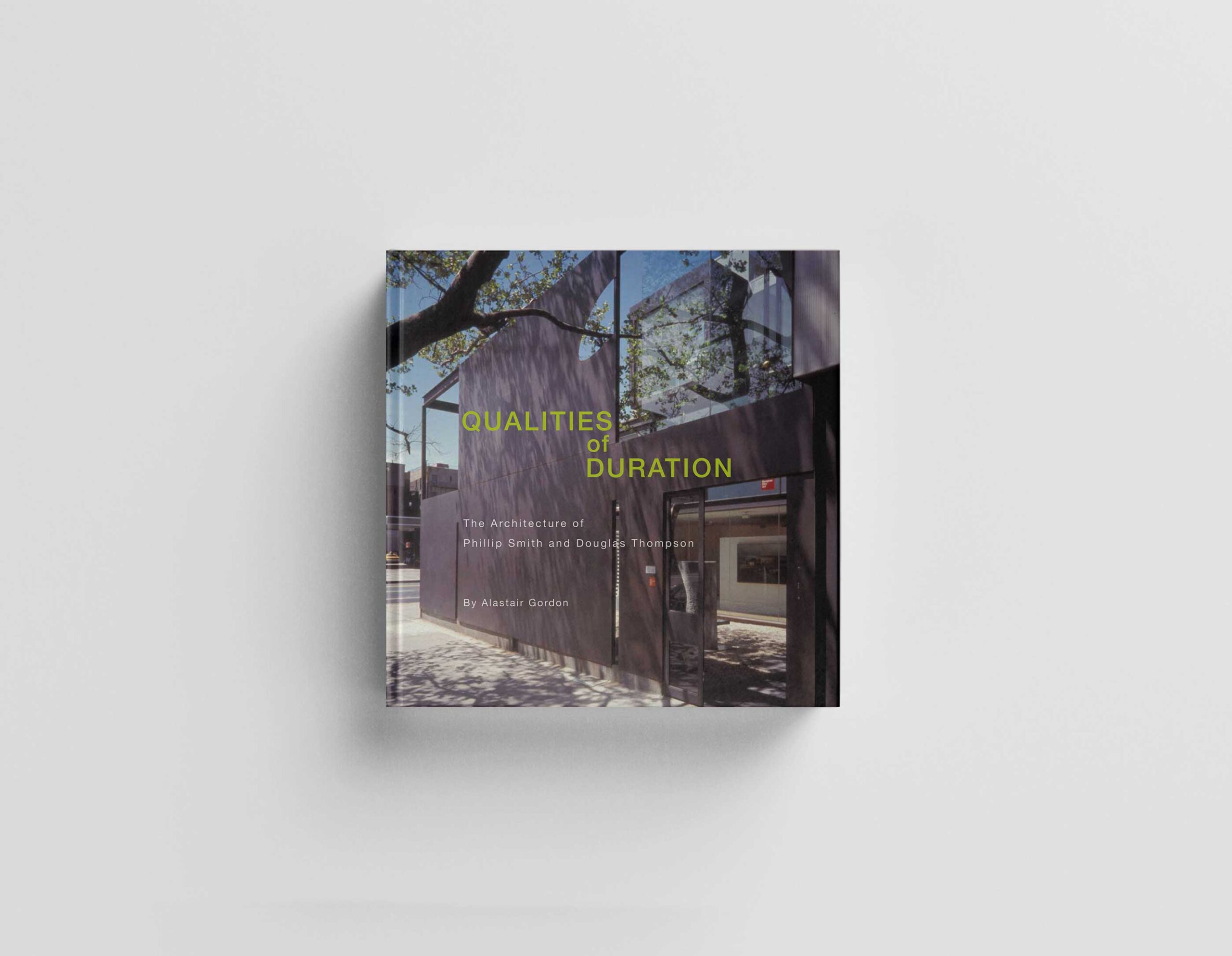 Qualities of Duration. The Architecture of Phillip Smith and Douglas Thompson cover