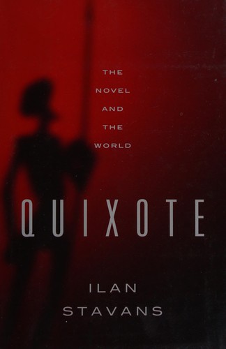 Quixote: The Novel and the World