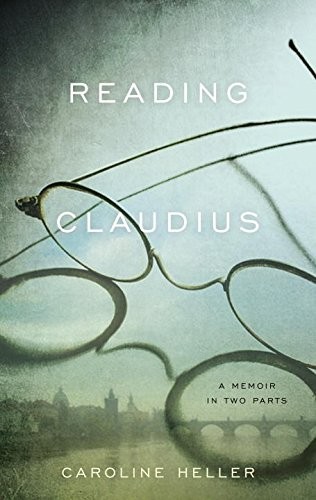 READING CLAUDIUS: A MEMOIR IN TWO PARTS cover