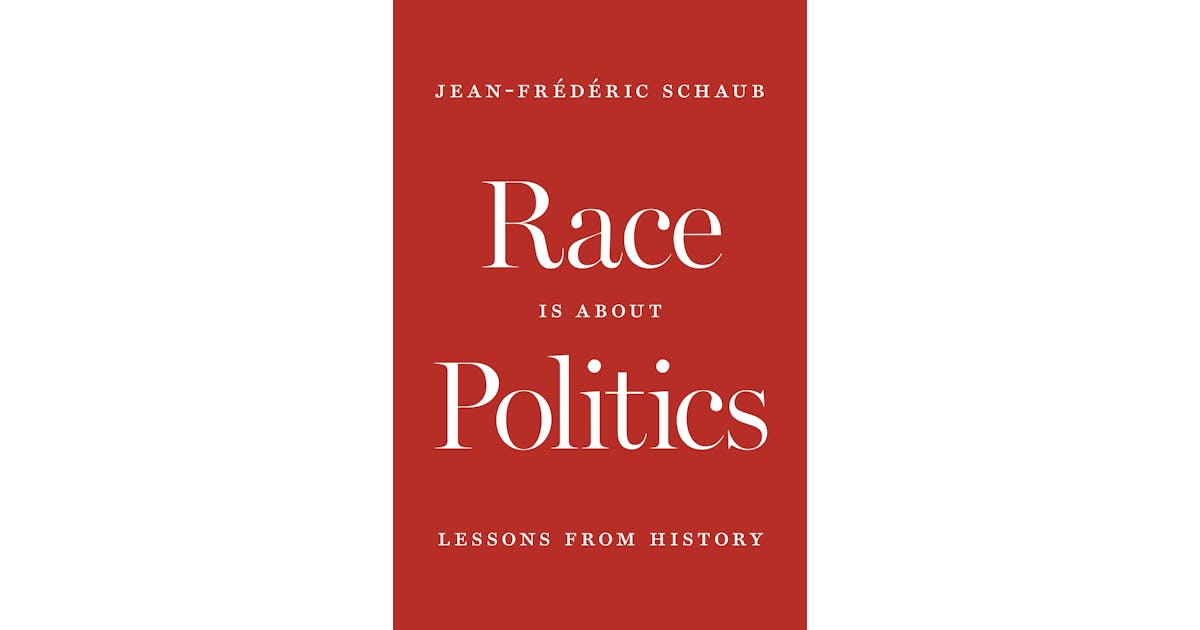 Race Is about Politics: Lessons from History cover