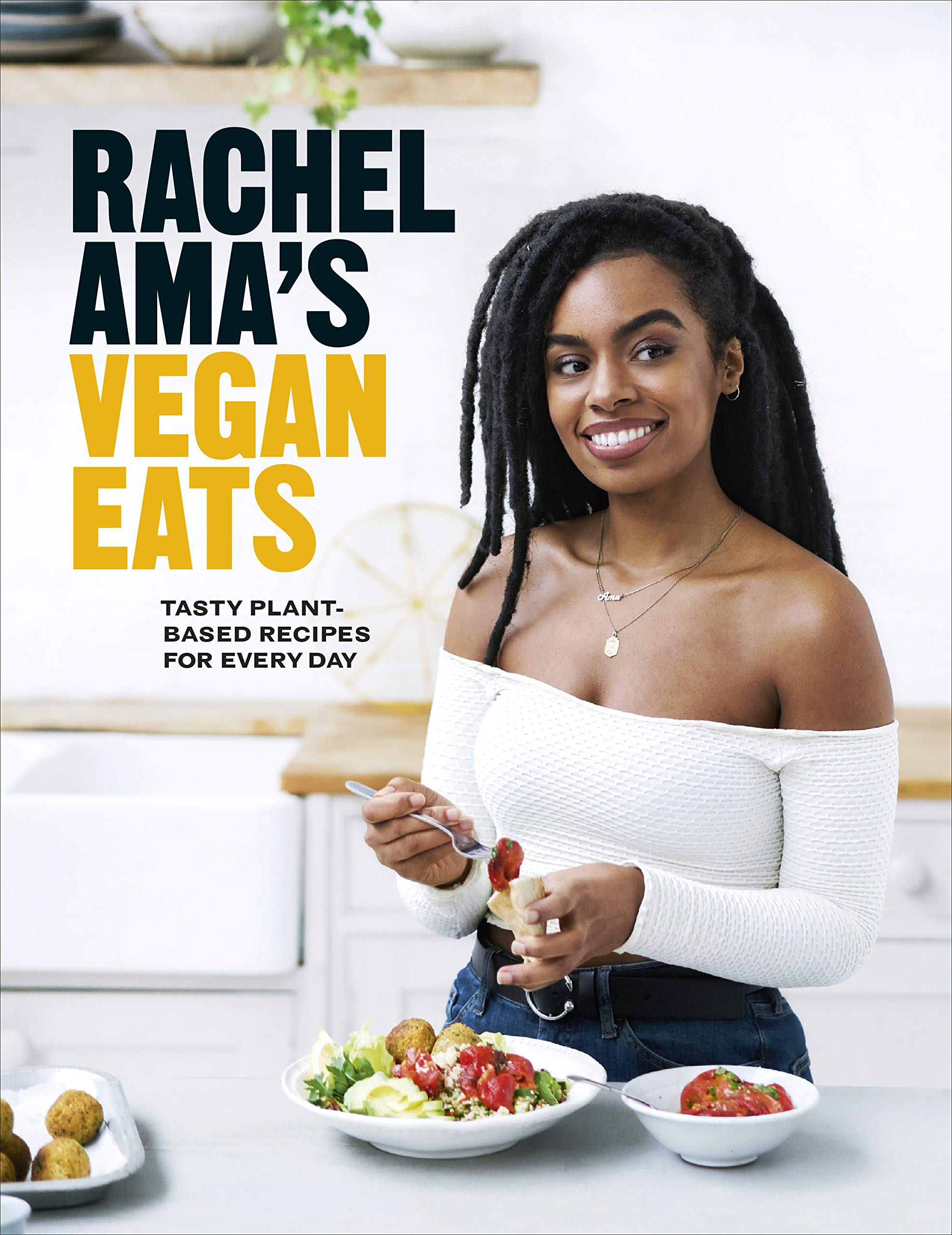 Rachel Ama’s Vegan Eats // Tasty Plant-Based Recipes for Every Day