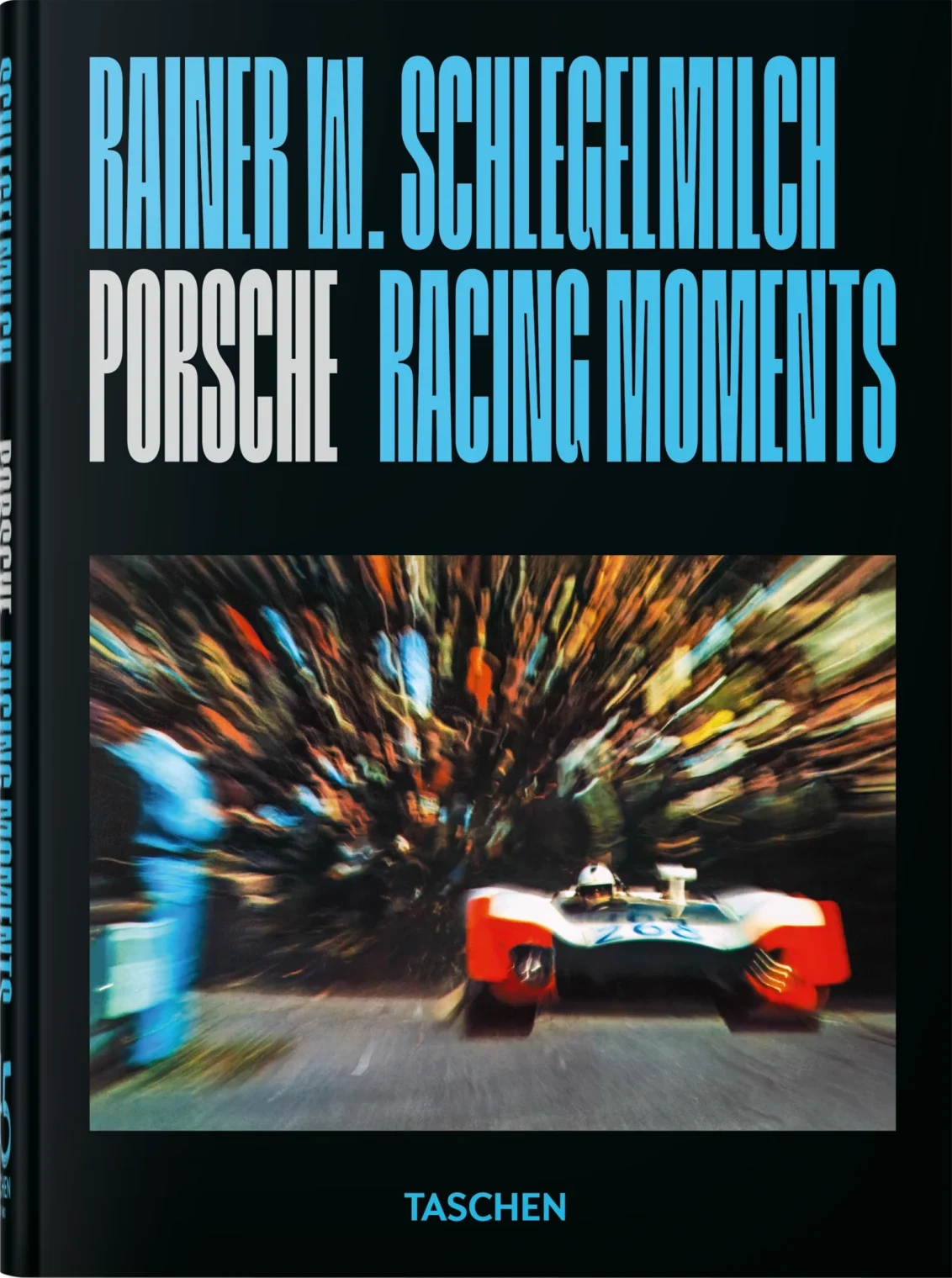 Rainer W. Schlegelmilch: Porsche Racing Moments cover