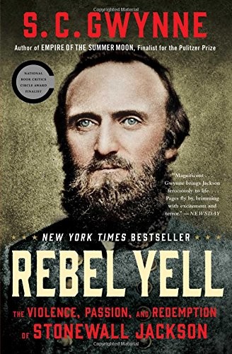 Rebel Yell: The Violence, Passion, and Redemption of Stonewall Jackson cover