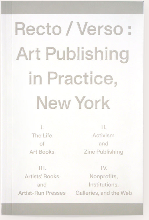 Recto / Verso: Art Publishing in Practice, New York