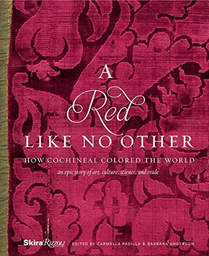 Red Like No Other: How Cochineal Colored the World cover