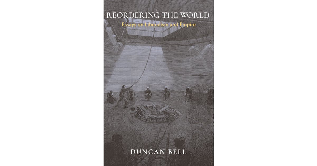 Reordering the World: Essays on Liberalism and Empire cover