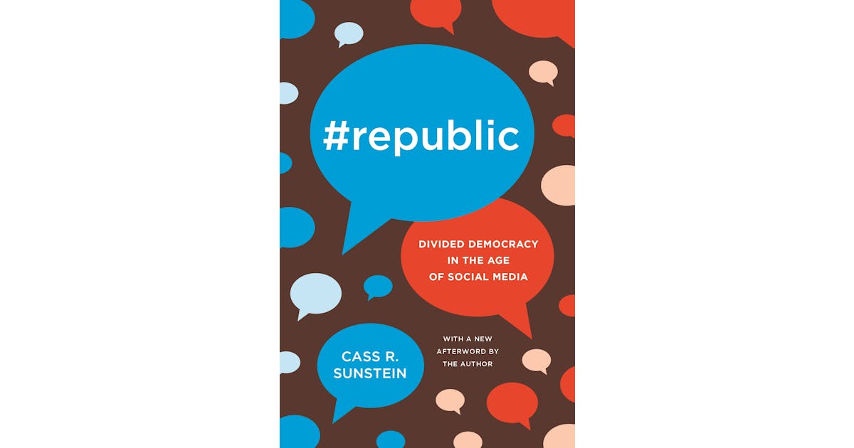 #Republic: Divided Democracy in the Age of Social Media