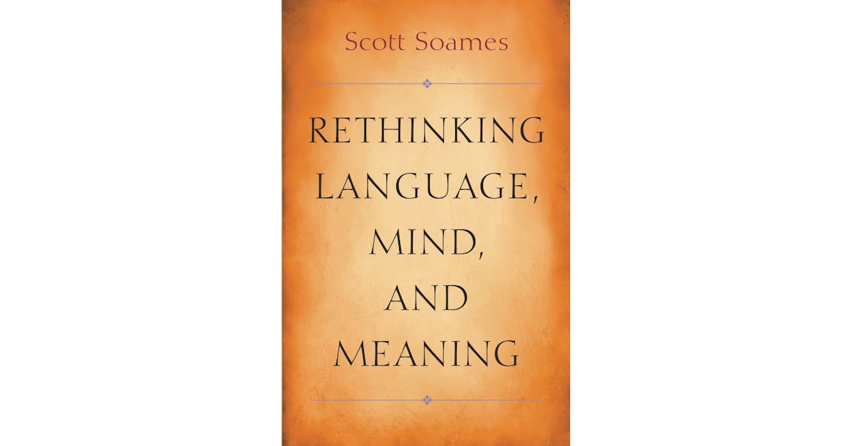 Rethinking Language, Mind, and Meaning