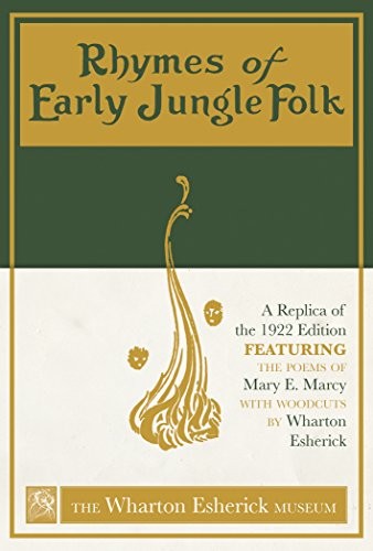 Rhymes of Early Jungle Folk: A Replica of the 1922 Edition Featuring the Poems of Mary E. Marcy with Woodcuts by Wharton Esherick cover