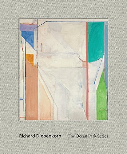 Richard Diebenkorn: The Ocean Park Series cover