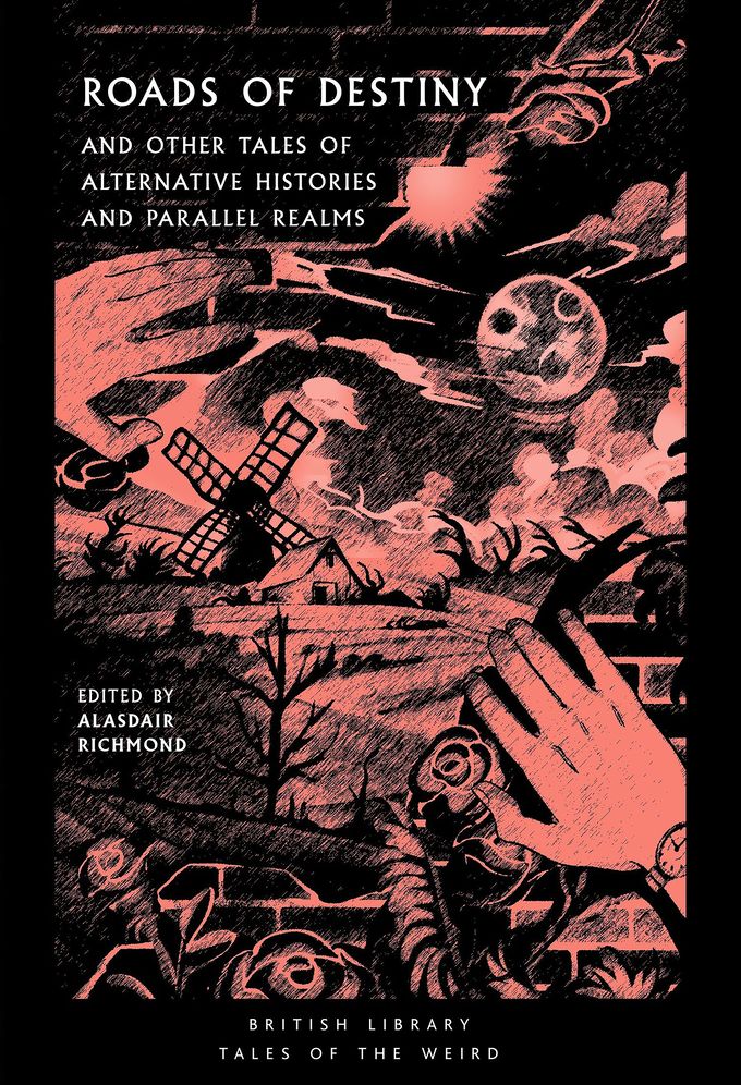 Roads of Destiny: And Other Tales of Alternative Histories and Parallel Realms cover