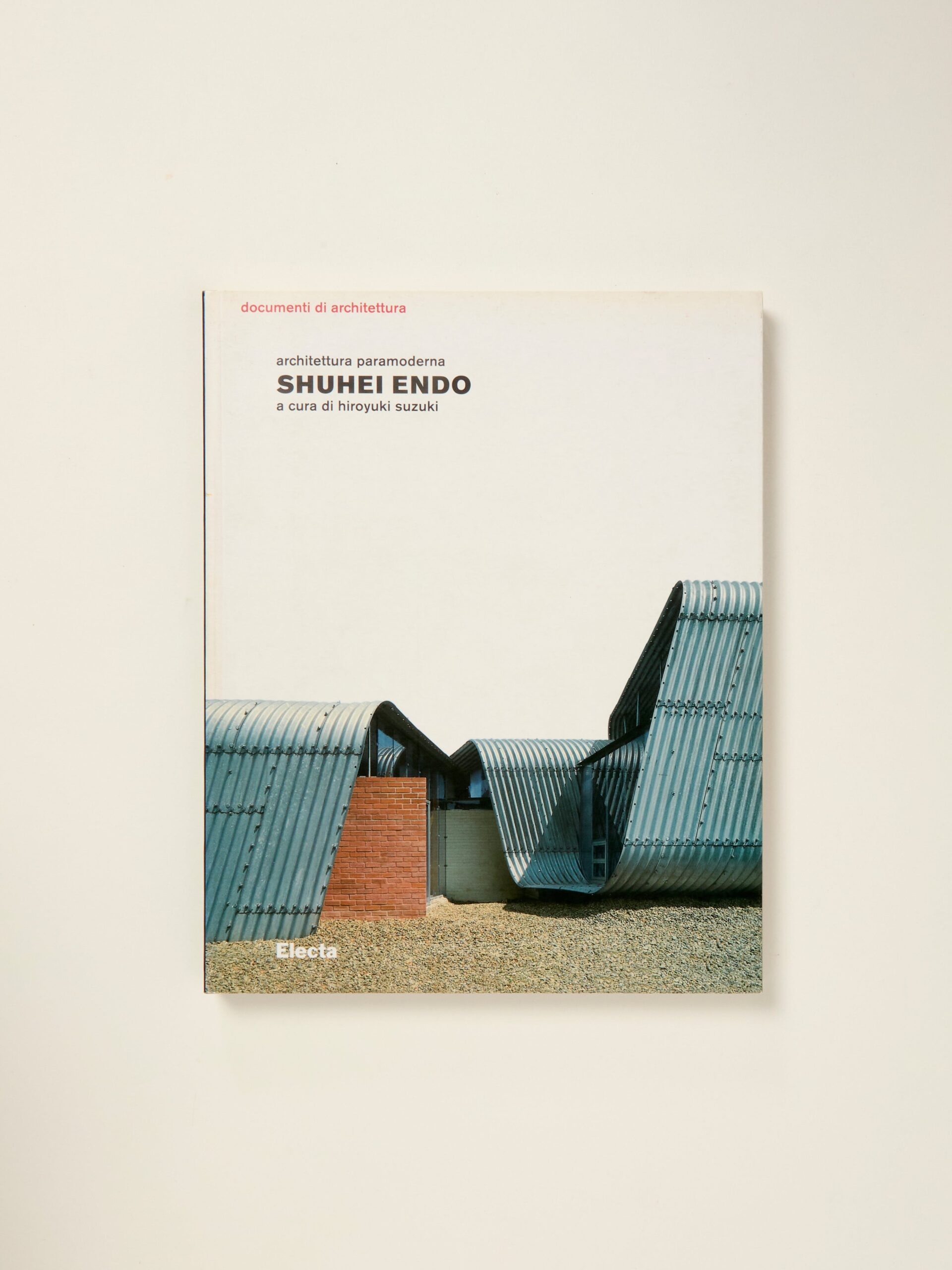 SHUHEI ENDO: PARAMODERN ARCHITECTURE
