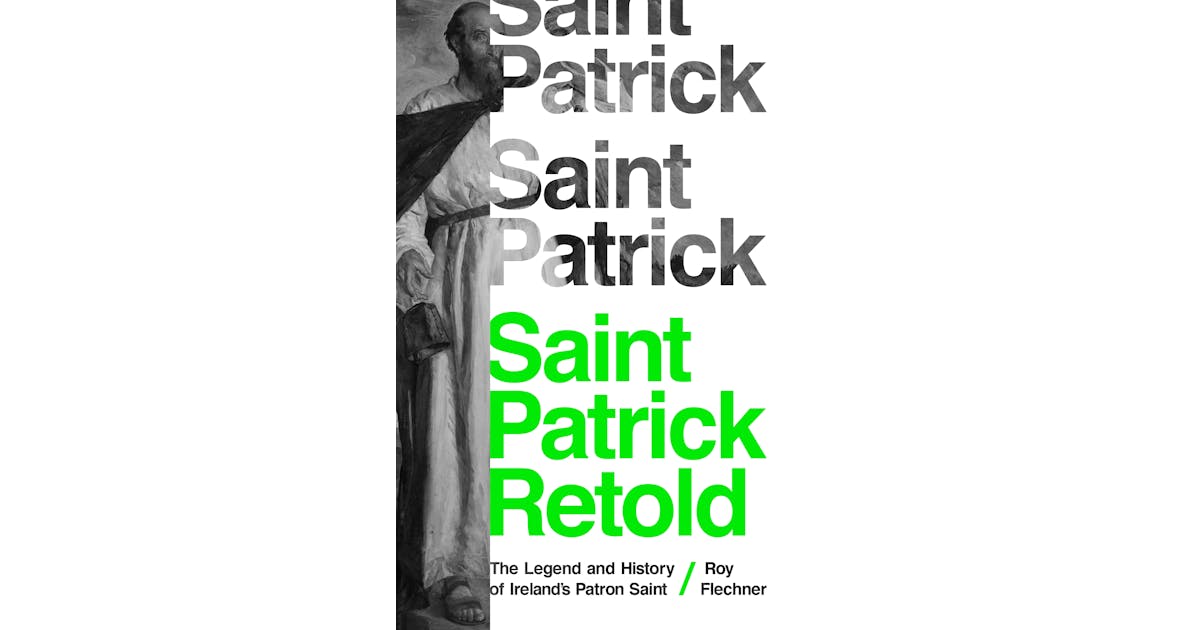 Saint Patrick Retold: The Legend and History of Ireland’s Patron Saint cover