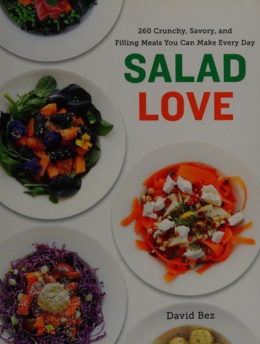 Salad Love: Crunchy, Savory, and Filling Meals You Can Make Every Day: A Cookbook cover