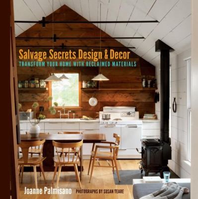 Salvage Secrets Design & Decor: Transform Your Home with Reclaimed Materials cover