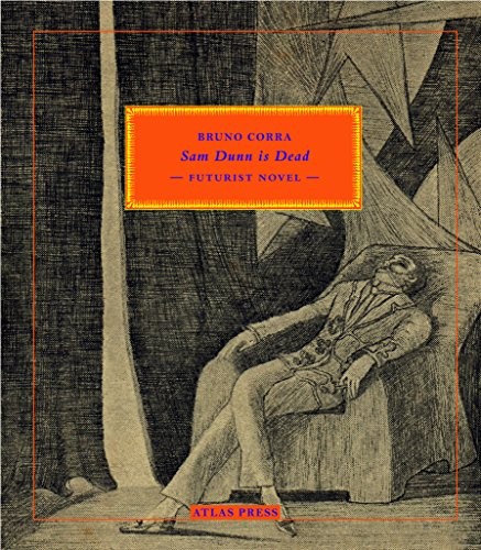 Sam Dunn Is Dead: Futurist Novel cover