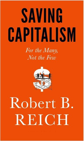 Saving Capitalism: For the Many, Not the Few cover