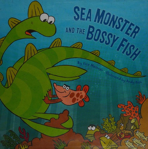 Sea Monster and the Bossy Fish cover